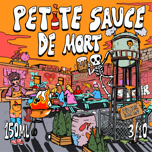 (3/10) PETITE SAUCE DE MORT: PÊCHE ET BACON (COLLAB MESSOREM)